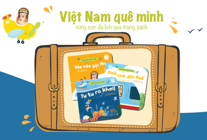 Sách thơ Việt Nam Quê Mình: Vèo vèo Hội An - Xình xịch đến Huế - Tu tu ra khơi! (Combo 3 Cuốn) (0-6 tuổi)